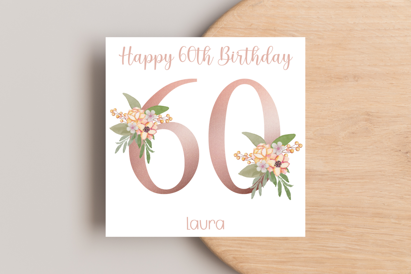 Personalised 60th Rose Gold Floral Birthday Card